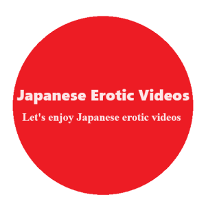 Japanese Erotic Videos